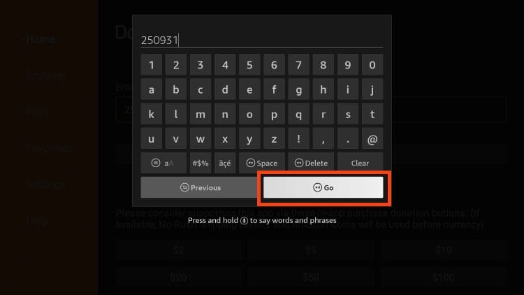 type 250931 and click go to jailbreak firestick or fire tv