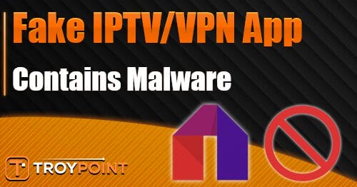 Fake IPTV VPN App Contains Malware