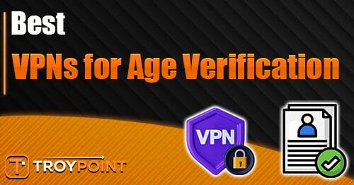 VPNs for Age Verification