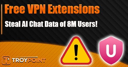 Free VPN Extensions Steal AI Chat Data