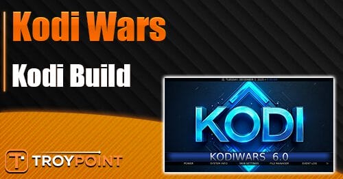 Kodi Wars Build
