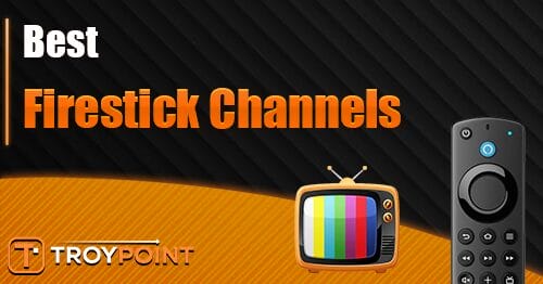 Best Firestick Channels