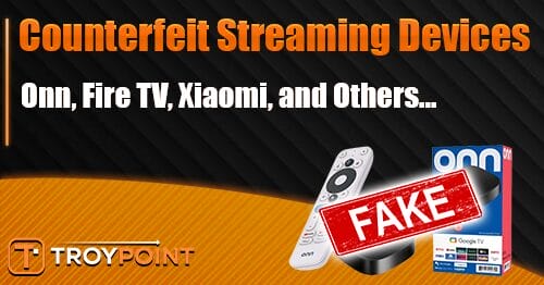 Counterfeit Onn, Fire TV Streaming Devices