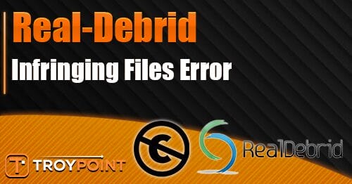 real debrid infringing file error